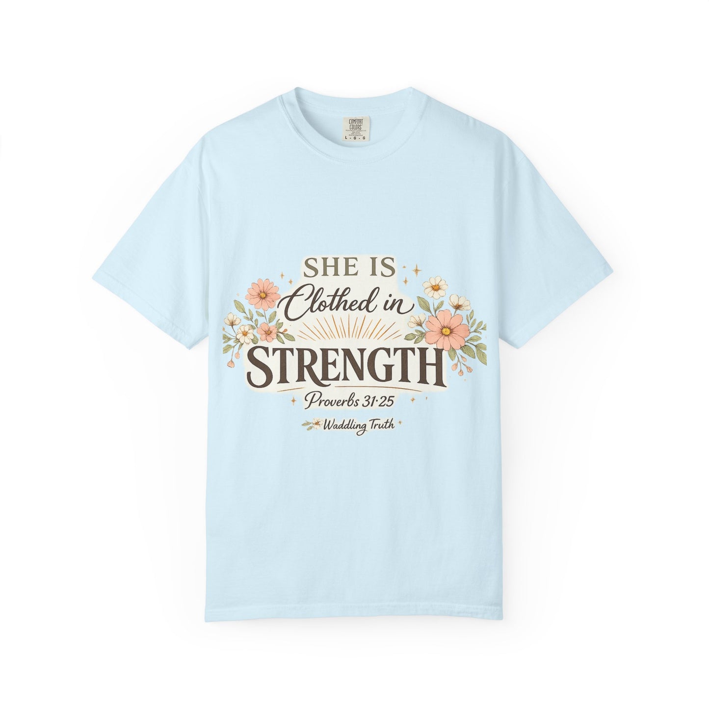 Proverbs 31:25 'Clothed in Strength' Christian T-Shirt — Faith & Motherhood