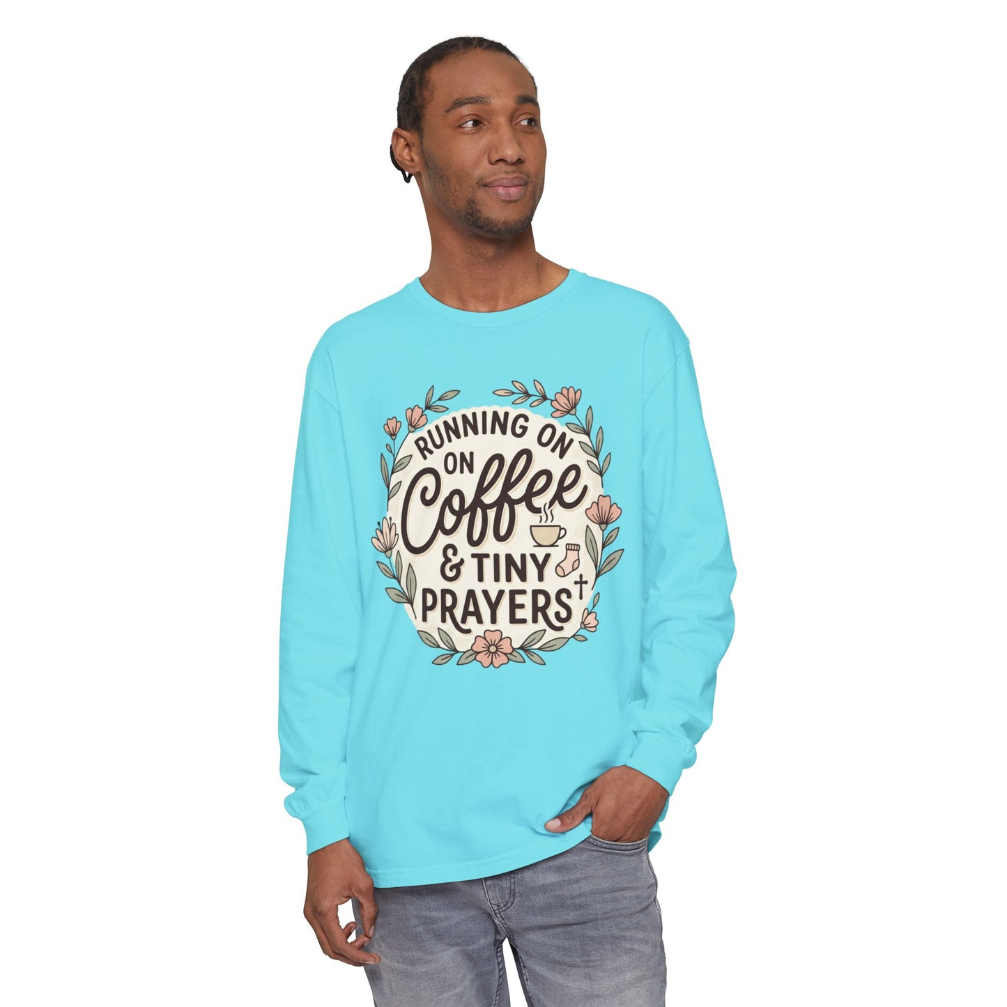 Long Sleeve Tee — "Running on Coffee & Tiny Prayers" Floral Podcast Shirt