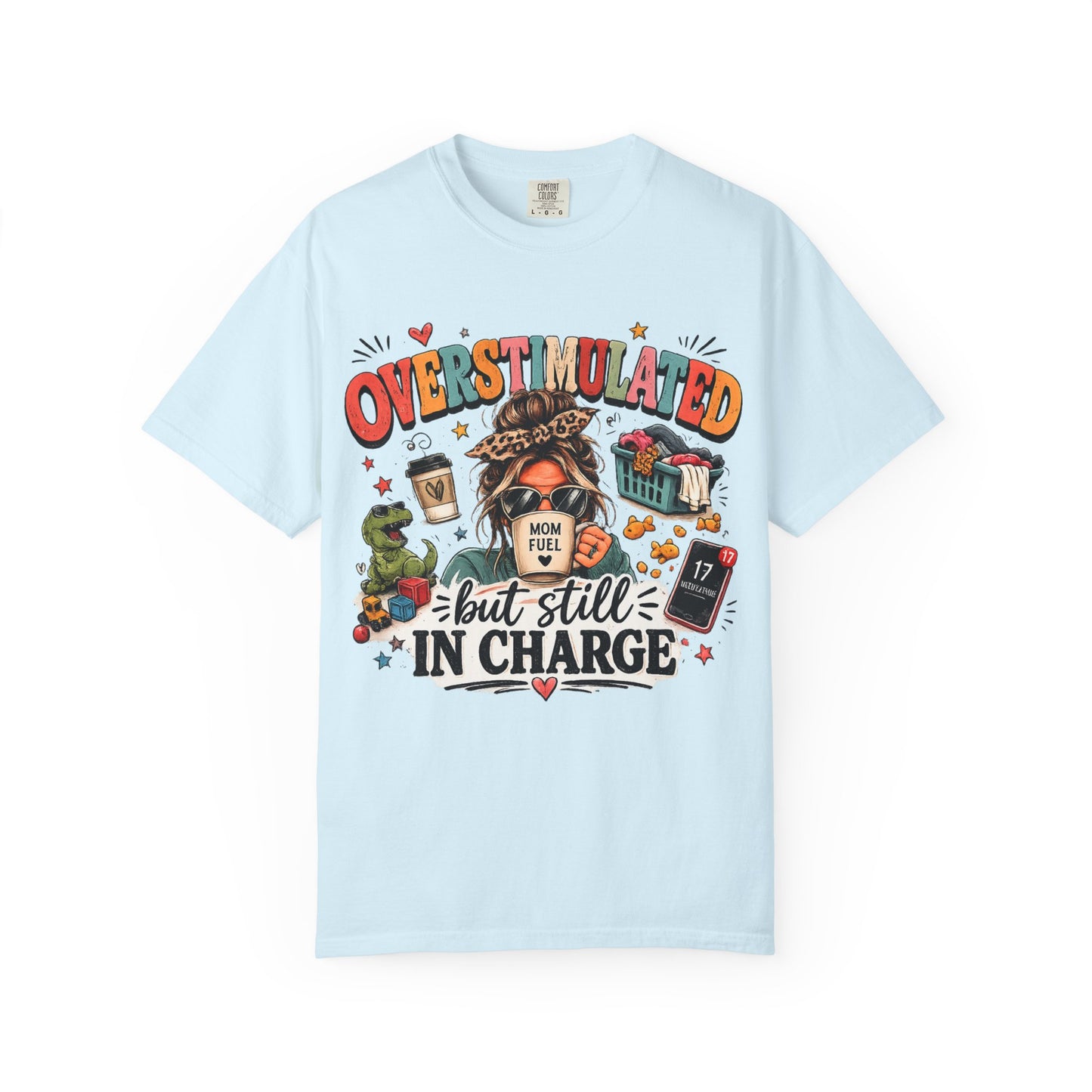 Overstimulated But Still In Charge T-Shirt