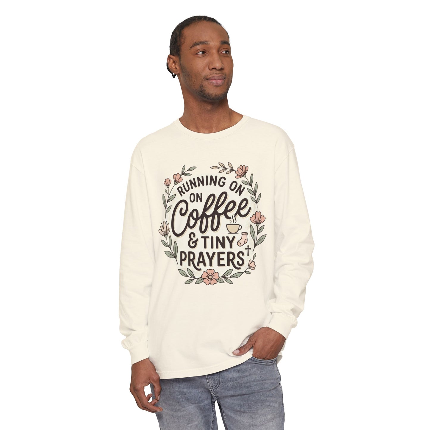 Long Sleeve Tee — "Running on Coffee & Tiny Prayers" Floral Podcast Shirt