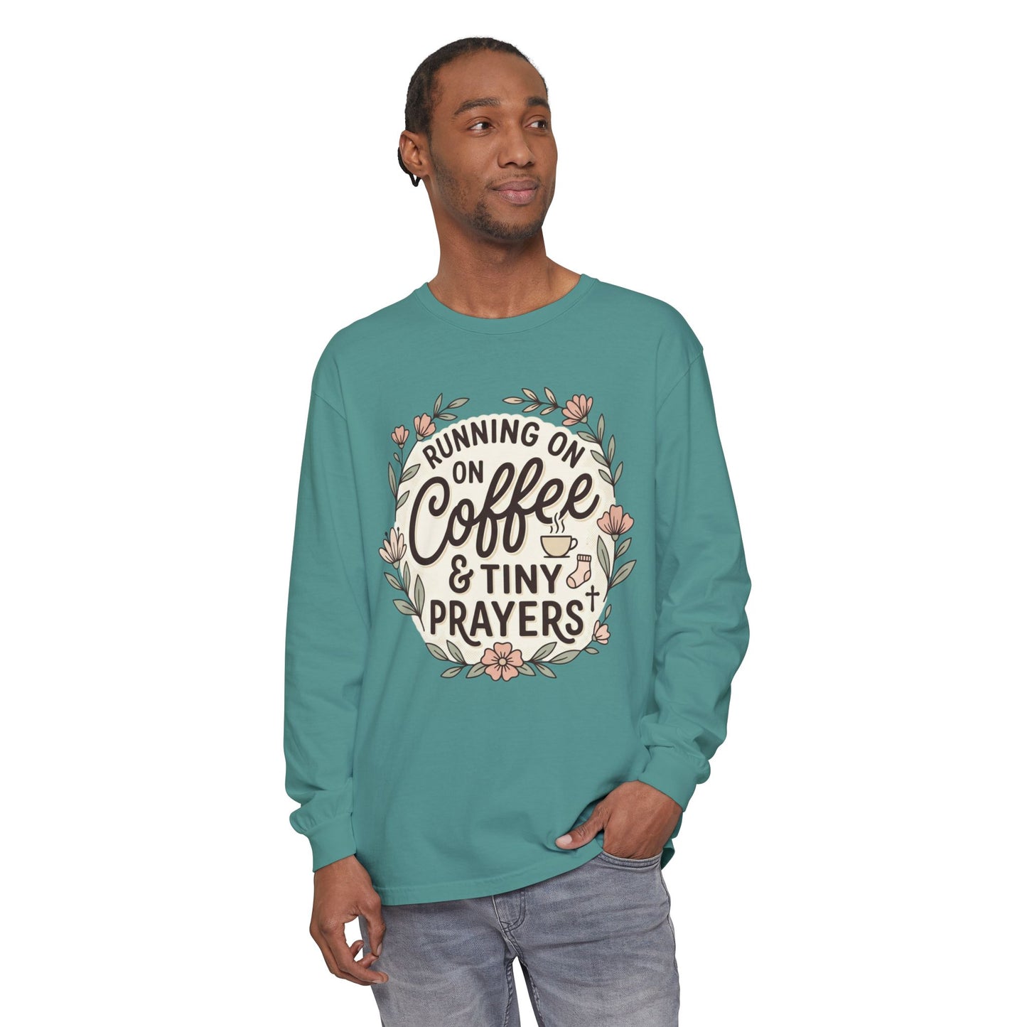 Long Sleeve Tee — "Running on Coffee & Tiny Prayers" Floral Podcast Shirt