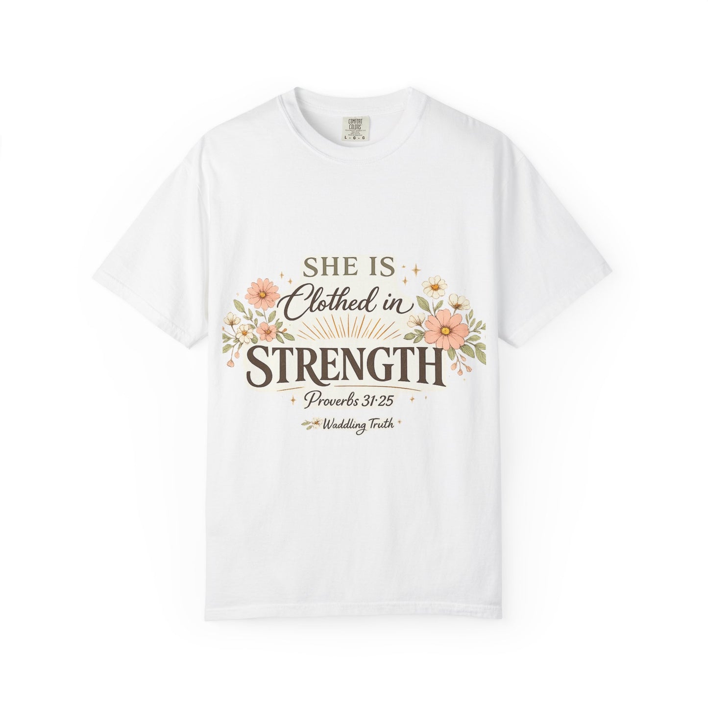 Proverbs 31:25 'Clothed in Strength' Christian T-Shirt — Faith & Motherhood